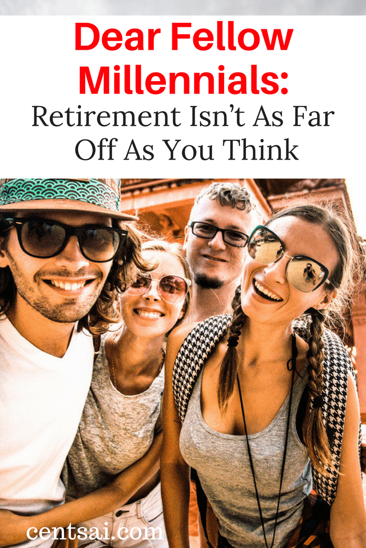 Dear Fellow Millennials: Retirement Isn’t As Far Off As You Think