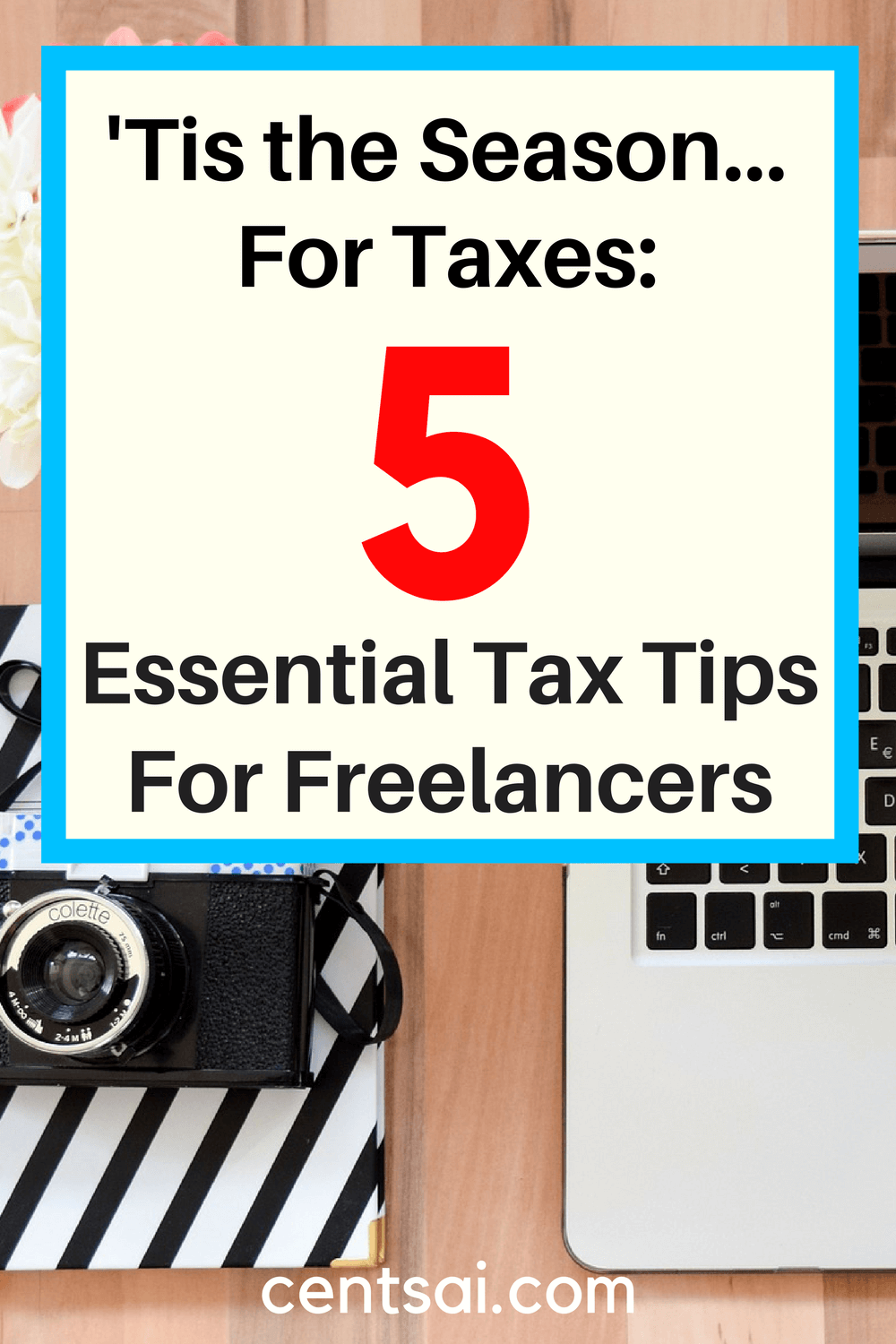 'Tis the Season... for Taxes: 5 Essential Tips for Filing Taxes as a Freelancer