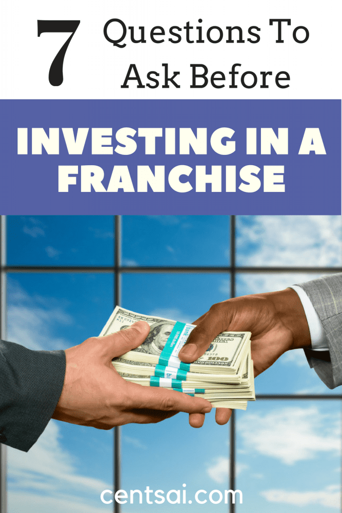 7 Questions to Ask Before Investing in a Franchise. Ever thought about investing in a franchise? You'll want to consider these questions before becoming a franchisee.