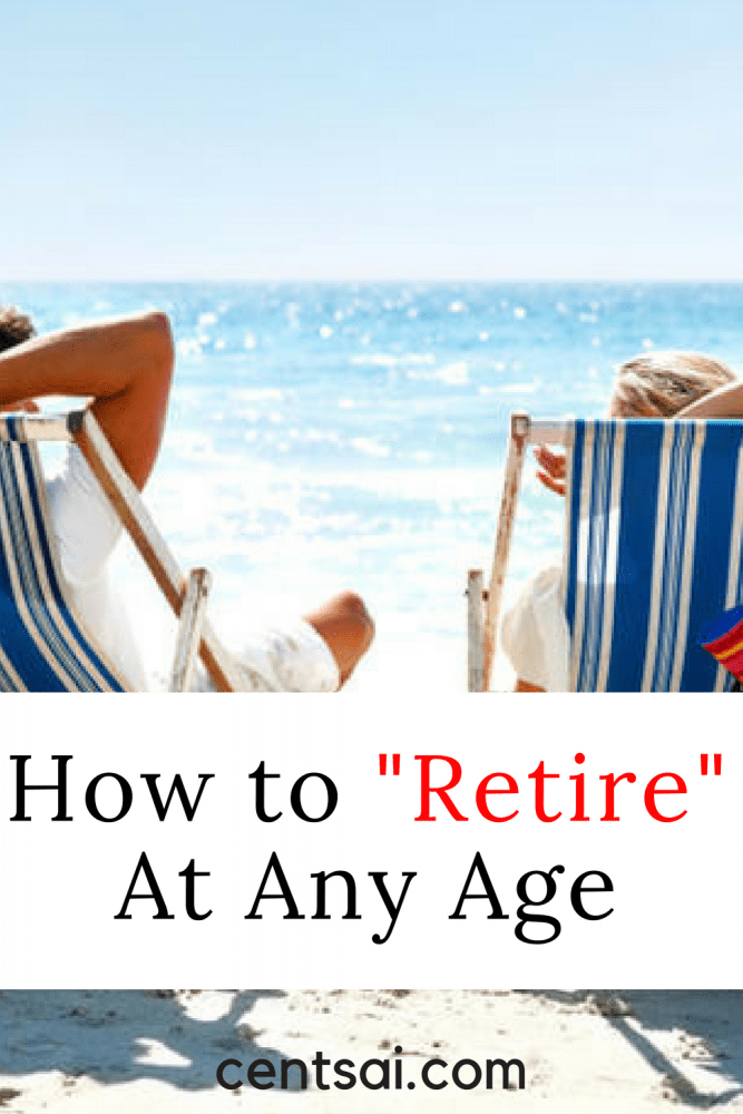 Early Retirement: How To Retire at Any Age | CentSai