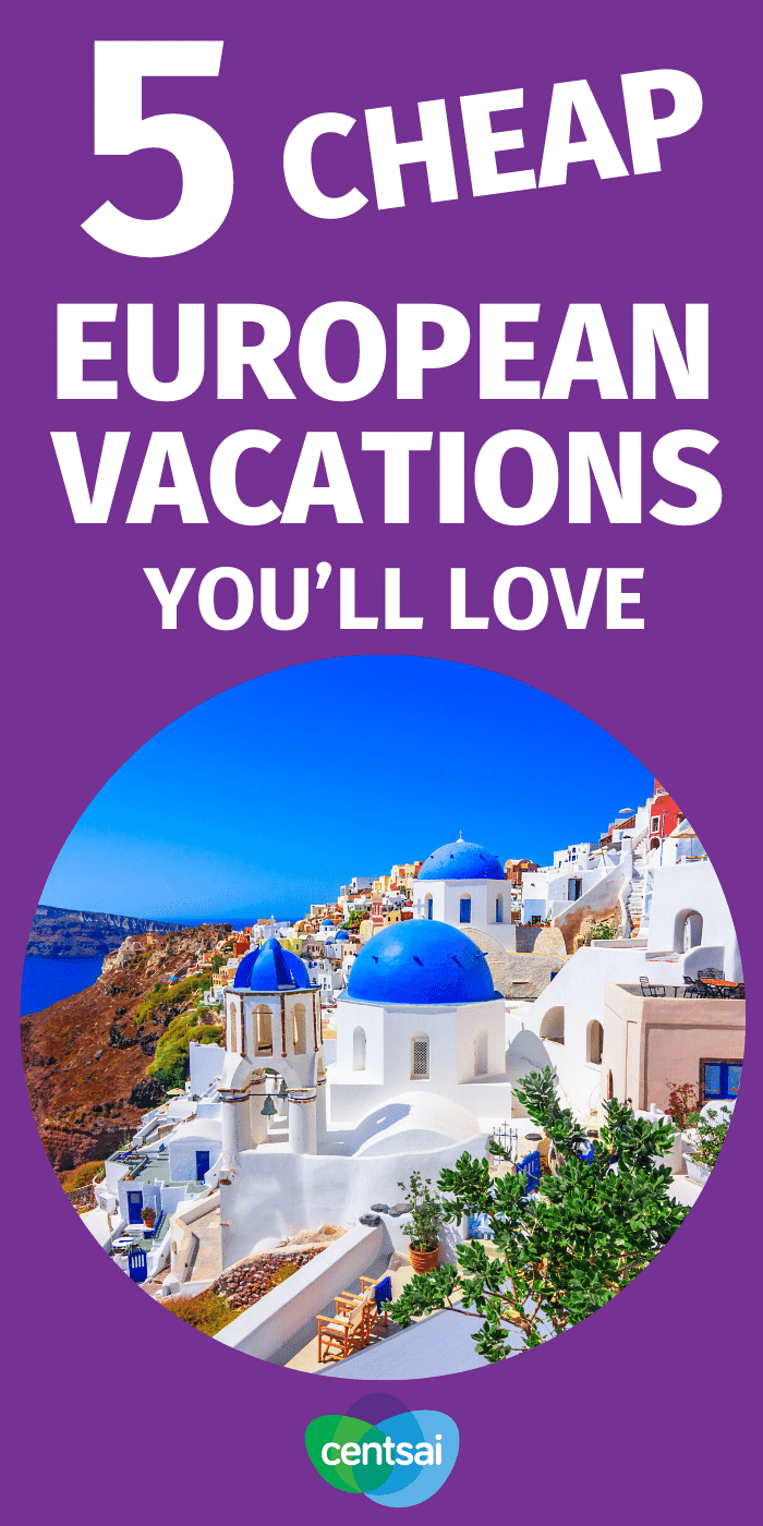 Do you dream of traveling, BUT worry you can't afford it? Check out these cheap European vacations that both you and your wallet will surely love! #CentSai #cheapvacationideas #Cheapvacation #cheapvacationdestinations #cheapvacations