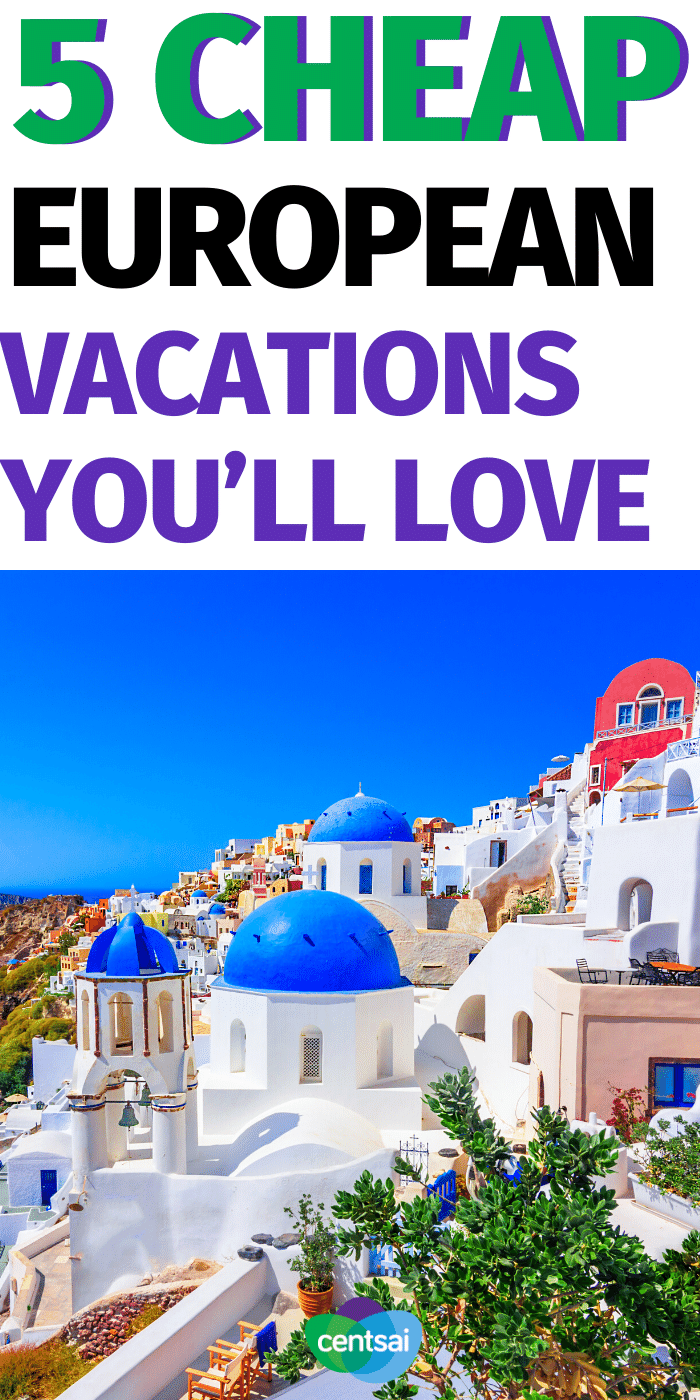 Do you dream of traveling, BUT worry you can't afford it? Check out these cheap European vacations that both you and your wallet will surely love! #CentSai #cheapvacationideas #Cheapvacation #cheapvacationdestinations #cheapvacations