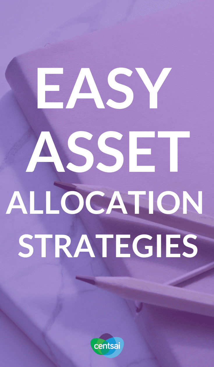 Easy Asset Allocation Strategies. Asset Allocation 101, Part 2: Common Asset Allocation Strategies. Managing risk, and also managing investor behavior, are both enhanced by the appropriate use of tools such as asset allocation. #investment #financialplanningexperts #personalfinance #investmentideas