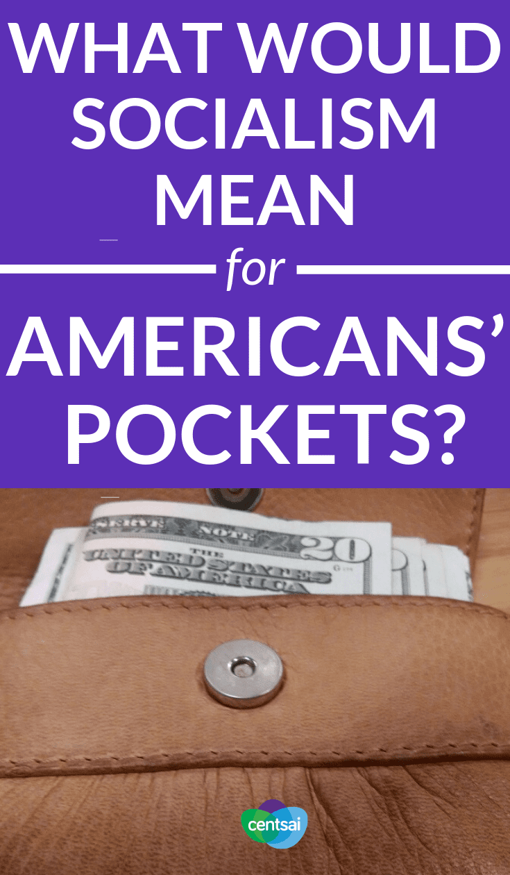 What Would Socialism Mean for Americans’ Pockets? Socialism has become a buzzword on one side of our political divide. Check out this comparison of socialism vs. capitalism. #socialism #financialliteracyexperts