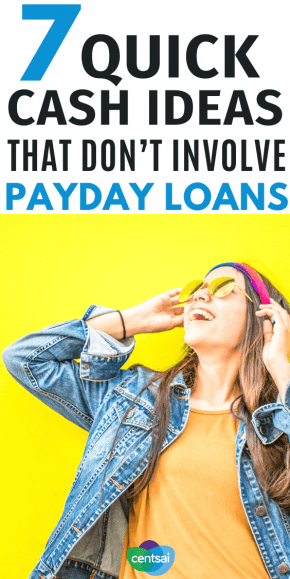  Facing an emergency you can't afford? A payday loan may be tempting, but try these best quick cash ideas instead. Your wallet will thank you later. #CentSai #Paydayloans #debttips #Makemoney