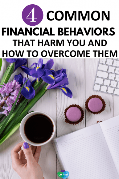 4 Common #FinancialBehaviors That Harm You and How to Overcome Them. Got bad financial habits that seem impossible to shake? Check out these #tips to overcome harmful behaviors before they come back to bite you. #personalfinance