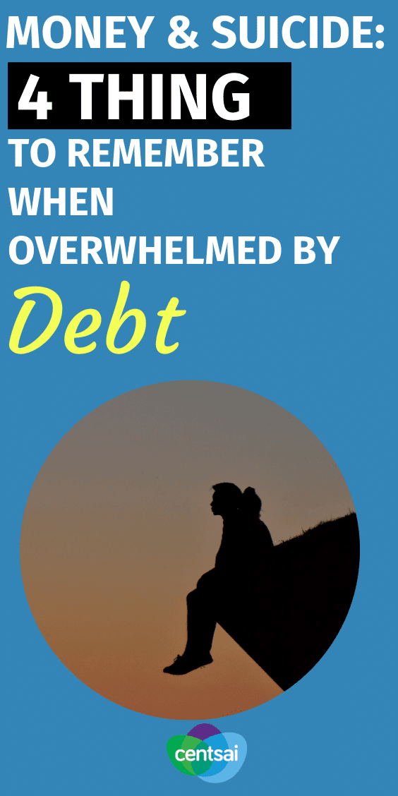 If you or someone you know is considering suicide over debt, it's time to get help. There are better ways to deal with money trouble. #debt #CentSai #moneymanagement #suicideprevention