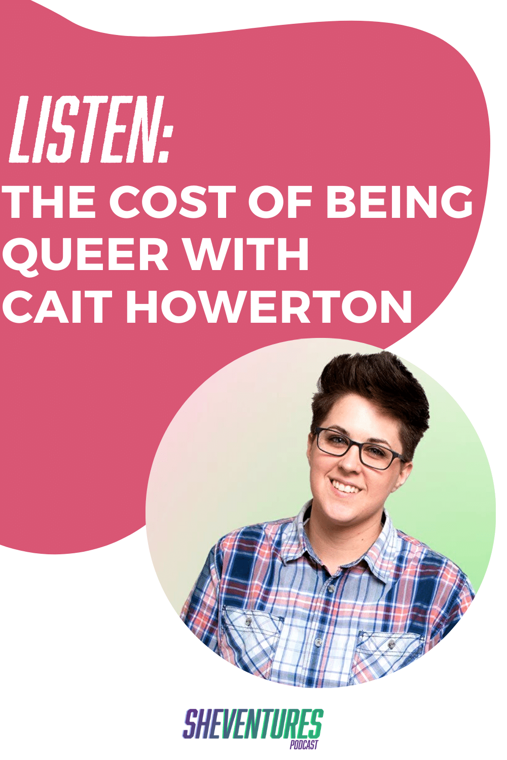 Listen The Cost of Being Queer With Cait Howerton