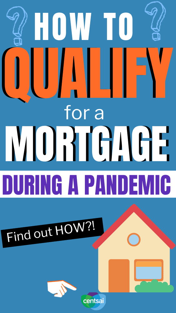 How to Qualify for a Mortgage During a Pandemic